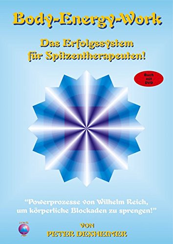 9783932273704: Dexheimer, P: Body-Energy-Work - Buch mit DVD