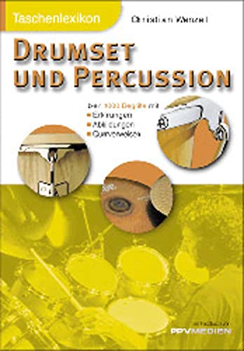 Stock image for Taschenlexikon Drumset und Percussion: ber 1000 Begriffe mit Erklrungen und Querverweisen for sale by medimops