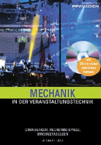 Beispielbild fr Mechanik in der Veranstaltungstechnik. Grundlagen, Rechenbeispiele, Briddletabellen zum Verkauf von medimops