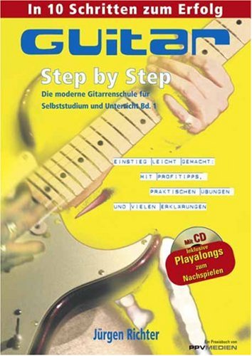 Beispielbild fr Gitarre Step by Step: Die moderne Gitarrenschule fr Selbststudium und Unterricht Bd. 1 zum Verkauf von medimops