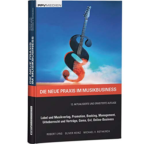 9783932275852: PPV Medien THE PRAXIS MUSIC BUSINESS Robert Lyng - Industrie de la Musique