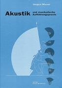Akustik und musikalische AuffÃ¼hrungspraxis. (9783932275951) by JÃ¼rgen Meyer