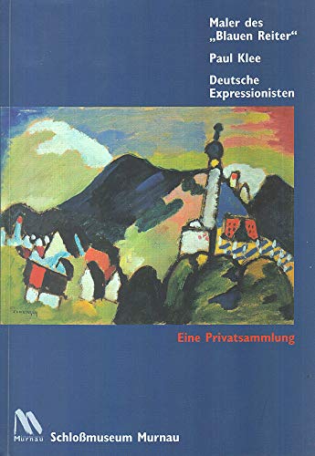 Imagen de archivo de Maler des "Blauen Reiter" - Paul Klee: Deutsche Expressionisten. Eine Privatsammlung a la venta por medimops