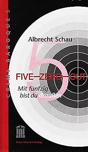 Imagen de archivo de Five-Zero-Out. Mit fnfzig bist du draussen: Blitzlichter auf einen nicht enden wollenden Kriminalfall a la venta por medimops