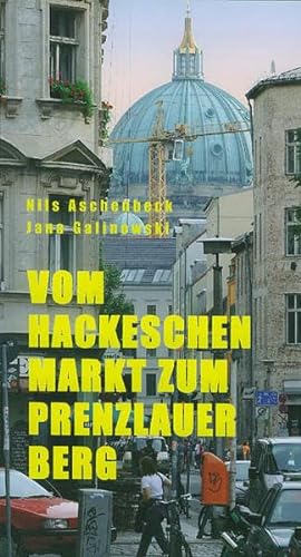Stock image for Vom Hackeschen Markt zum Prenzlauer Berg for sale by medimops