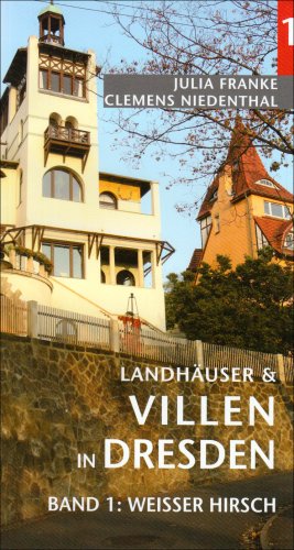 Beispielbild fr Landhuser und Villen in Dresden 1. Weier Hirsch von Julia Franke und Clemens Niedenthal Loschwitzer Standseilbahn, Villa San Remo, Luisenhof, Villa Maria, Villa Ardenne mit Sternwarte, Villa Urvasi, Villa Paira, Lahmann-Sanatorium mit Villa Heinrichshof, Parkhotel mit Kakadu-Bar, Kurhaus, Hotel Kurhaus, Neues Kurbad, Geschftshaus Maschke, Chinesischer Pavillon, Villa Waldglck, Haus Waldesruhe, Villa Max Elb, Villa Zietz, Waldfriedhof, Mnchholzsiedlung, Schweizerhaus Sanatorium Dr. Teuscher, Gasthof Weier Adler, Evangelisch-Lutherische Pfarrkirche, Miethingsches Haus, Friedensblick, Wohnhaus Schriftsteller Martin Andersen Nex, Villa Ebert, Villa Bismarck, Villa Mathilde, Villa Eschebach, Villa Elbblick, Villa Memacher, Villa Schau ins Land, Villa Tiberius, Villa Thorwald, Schwebebahn Ein Fhrer durch die Dresdner Villenkolonie Weier Hirsch. Mit Geschichten zu den Husern und deren Bewohnern. Die Bauten: Die Loschwitzer Standseilbahn, Villa San Remo, Luisenhof, Villa Maria, Vill zum Verkauf von BUCHSERVICE / ANTIQUARIAT Lars Lutzer