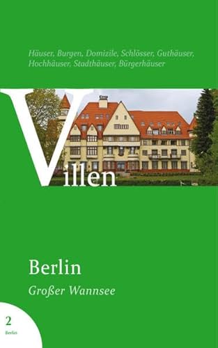 Landhäuser und Villen in Berlin und Potsdam - Band 3: Grosser Wannsee, Colonie Alsen, Villa Liebermann Krüger, Ingo and Aschenbeck, Nils - Unknown Author