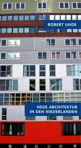 Beispielbild fr Neue Architektur in den Niederlanden: Amsterdam + Rotterdam. Aufbruch zu neuen Ufern zum Verkauf von medimops