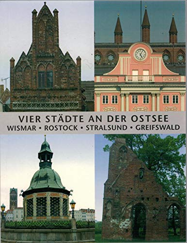 Beispielbild fr Vier Stdte an der Ostsee: Wismar - Rostock - Stralsund - Greifswald von Wolf Karge und Ingo Mllers zum Verkauf von BUCHSERVICE / ANTIQUARIAT Lars Lutzer