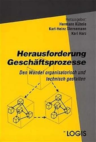 Stock image for Herausforderung Geschftsprozesse : Den Wandel organisatorisch und technisch gestalten for sale by Buchpark