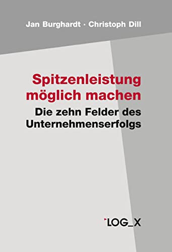 Stock image for Spitzenleistung mglich machen: Die zehn Felder des Unternehmenserfolgs for sale by medimops