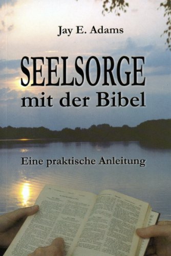 Beispielbild fr Seelsorge mit der Bibel. Eine praktische Anleitung. zum Verkauf von medimops