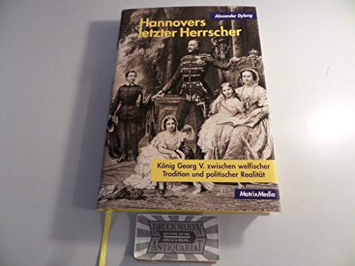 Stock image for Hannovers letzter Herrscher for sale by GreatBookPrices