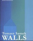 Stock image for Tomasz Samek: Walls, Photographs 1992 - 1997 for sale by ANARTIST