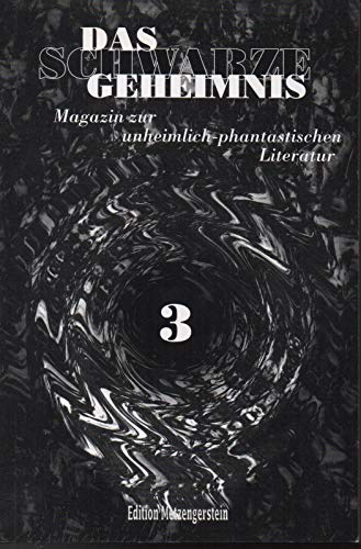 Stock image for Das schwarze Geheimnis. Magazin zur unheimlich-phantastischen Literatur. Nr. 3 for sale by DER COMICWURM - Ralf Heinig