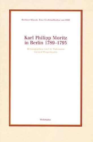 Stock image for Karl Philipp Moritz in Berlin 1789-1793. for sale by Antiquariat am St. Vith