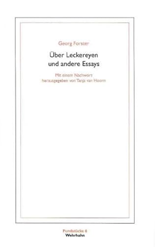 Über Leckereyen und andere Essays (Livre en allemand) - Georg Forster