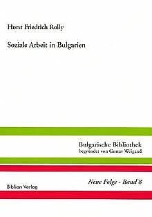 Stock image for Soziale Arbeit in Bulgarien. for sale by SKULIMA Wiss. Versandbuchhandlung