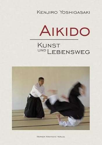 Stock image for Aikido - Kunst und Lebensweg: Kunst und Lebensweg for sale by Revaluation Books
