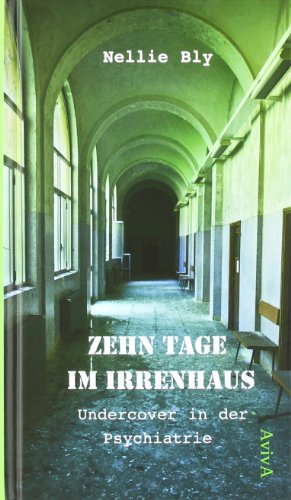 9783932338489: Zehn Tage im Irrenhaus: Undercover in der Psychiatrie