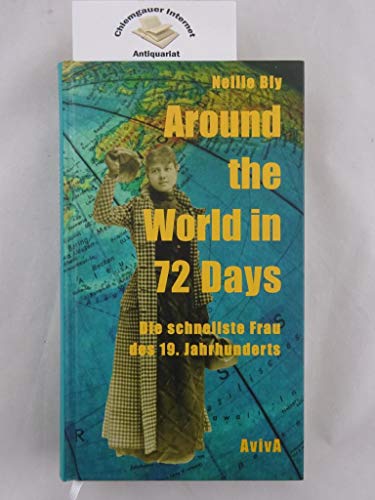 Beispielbild fr Around the World in 72 Days: Die schnellste Frau des 19. Jahrhunderts zum Verkauf von BuchZeichen-Versandhandel