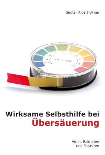 Beispielbild fr Wirksame Selbsthilfe bei bersuerung, Viren, Bakterien und Parasiten zum Verkauf von medimops