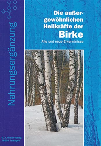 Beispielbild fr Die aussergewhnlichen Heilkrfte der Birke zum Verkauf von GreatBookPrices