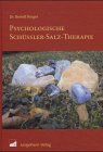 Beispielbild fr Psychologische Schssler-Salz-Therapie. Biochemische Wahl der Mittel nach seelischen Gesichtspunkten zum Verkauf von medimops