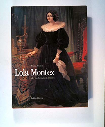 Imagen de archivo de Lola Montez oder eine Revolution in Mnchen : [anllich einer Ausstellung im Mnchner Stadtmuseum]. Mnchner Stadtmuseum. Thomas Weidner. [Autoren: Richard Bauer . Red.: Ulrike Steiner] a la venta por Antiquariat Rohde