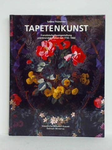 Tapetenkunst . Französische Raumgestaltung und Innendekoration von 1730 - 1960 Sammlung Bernard P...