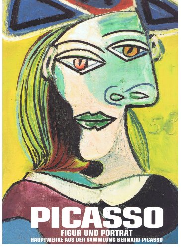 Stock image for Picasso: Figur und Portra?t : Hauptwerke aus der Sammlung Bernard Picasso : Kunstforum Wien, Kunsthalle Tu?bingen (German Edition) for sale by GF Books, Inc.