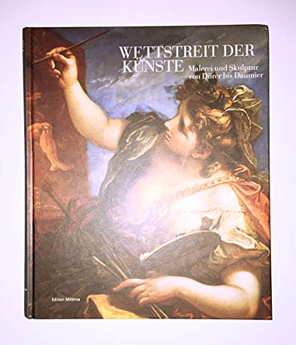 9783932353581: Wettstreit der Knste.: Malerei und Skulptur von Drer bis Daumier.