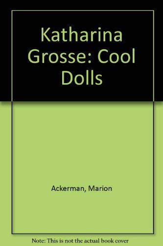 9783932353642: Katharina Grosse: Cool Dolls