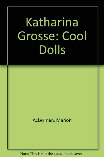 Katharina Grosse: Cool Puppen, Der weisse Saal trifft sich im Wald, ich wuÌˆsste jetzt nichts (9783932353642) by Jonathan [Hrsg.] Grosse, Katharina [Ill.]; Watkins