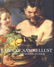 Stock image for Barocke Sammellust: Die Sammlung Schnborn-Buchheim for sale by Versandantiquariat Felix Mcke