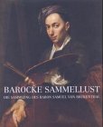 Beispielbild fr Barocke Sammellust: Die Sammlung des Baron Samuel von Brukenthal zum Verkauf von medimops