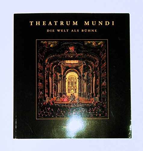 Imagen de archivo de Theatrum Mundi - Die Welt als Bhne a la venta por medimops