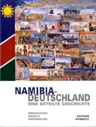 9783932353864: Namibia - Deutschland, Eine geteilte Geschichte