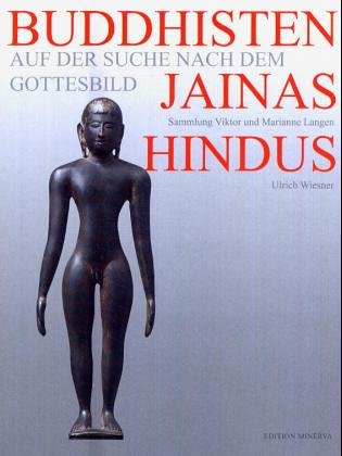 Stock image for Buddhisten - Jainas - Hindus. Auf der Suche nach dem Gottesbild for sale by medimops