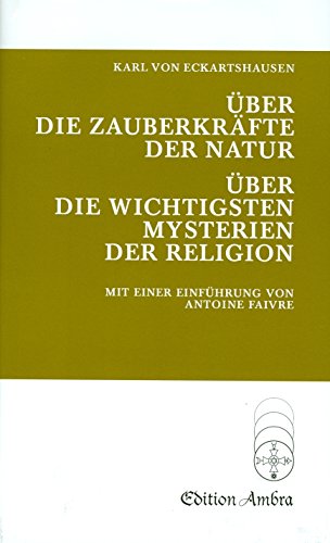 9783932365003: ber die Zauberkrfte der Natur. ber die wichtigsten Mysterien der Religion (Livre en allemand)