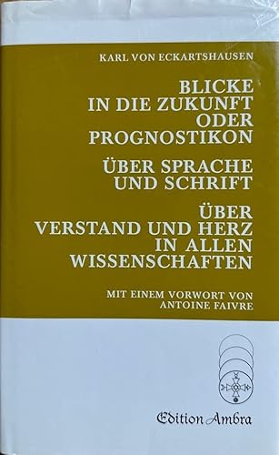 Beispielbild fr Blicke in die Zukunft oder Prognostikon /ber Sprache und Schrift /ber Verstand und Herz. in allen Wissenschaften zum Verkauf von medimops