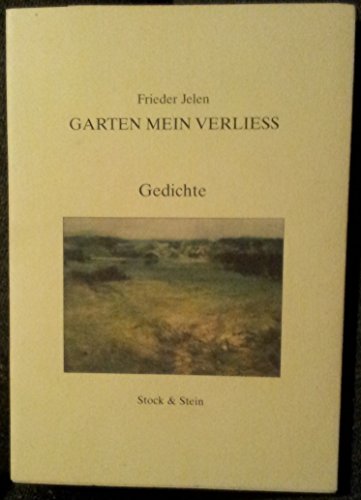 Garten mein Verliess - Gedichte; Bildgestaltung nach Gemälden von Fritz und Paul Eisel - 1. Aufla...