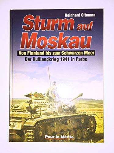 Stock image for Sturm auf Moskau: Von Finnland bis zum Schwarzen Meer (Assault on Moscow: From Finland to the Black Sea) for sale by Plain Tales Books