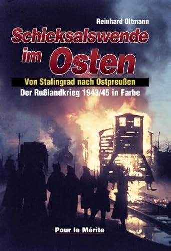Der Rußlandkrieg 1943/45 . Band III : Schicksalswende im Osten.