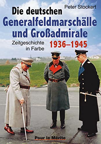 Beispielbild fr Die deutschen Generalfeldmarschlle und Groadmirale 1939-1945. zum Verkauf von Steamhead Records & Books