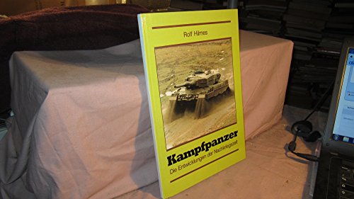 Kampfpanzer: Technologie heute und morgen - Hilmes Rolf