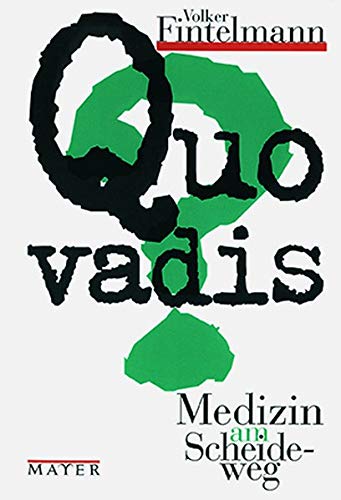 Stock image for Quo vadis? Medizin am Scheideweg for sale by medimops