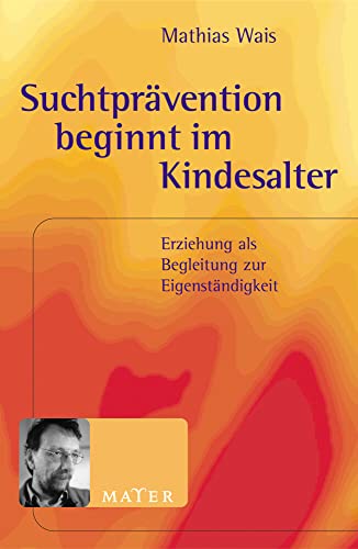 Stock image for Suchtprvention beginnt im Kindesalter -Language: german for sale by GreatBookPrices