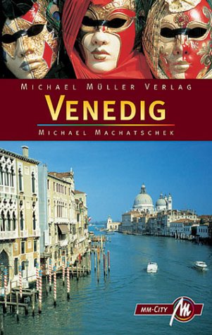 Venedig. Reiseführer mit vielen praktischen Tipps (Livre en allemand) - Machatschek, Michael
