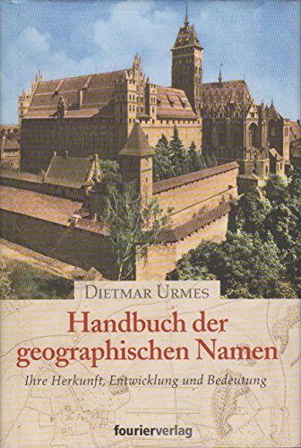 Beispielbild fr Handbuch der geographischen Namen. Ihre Herkunft, Entwicklung und Bedeutung zum Verkauf von medimops